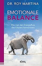 Emotionale Balance - Wie man den Energiefluss des